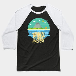 Travel is my therapy Ready for new adventure Wanderlust Explore the world vacation Baseball T-Shirt